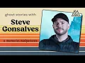 Momentus Ghost Stories with Steve Gonsalves