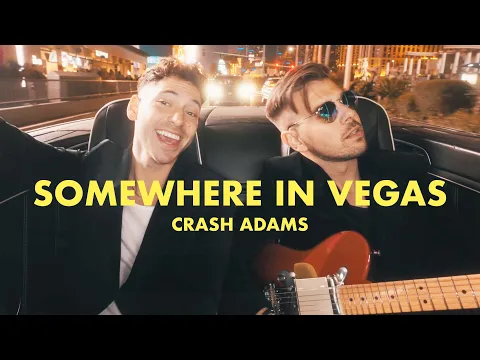 Download MP3 Crash Adams –  Somewhere in Vegas (Official Lyric Video)