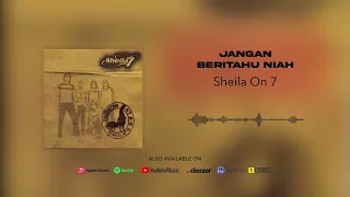 sheila on 7 jangan beritahu niah official audio 
