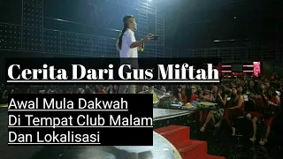 Download Cerita Dari Gus Miftah ... Awal Mula Dakwah Di Club Malam Dan Tempat Lokalisasi MP3