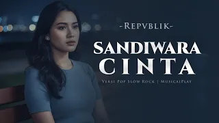 sandiwara cinta repvblik ai female slow rock cover melancholic version 