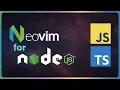 The almost perfect Neovim setup for Node js