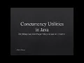 Java Concurrency Utilities Explained