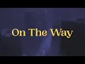Download Lagu cinquemani - On The Way (Lyrics)