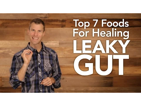 Download MP3 Top 7 Foods for Getting Rid of Leaky Gut | Dr. Josh Axe