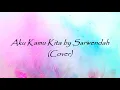 AKU KAMU KITA BY SARWENDAH (COVER) #sarwendah