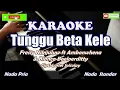 Download Lagu Tunggu Beta Kele - Karaoke HD