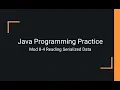 Java Practice Examples - Module 8-4 Reading Serialized Data