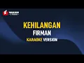 Download Lagu Firman - Kehilangan (Karaoke)