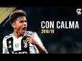 Download Lagu Paulo Dybala ● Con Calma - Daddy Yankee ● Goals \u0026 Skills | 2018/19 | HD