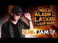 Download Lagu Tam Spider - Laukku Cukup Masin \u0026 Aladin
