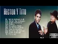 Download Lagu Hector Y Tito Mix HD - Hector Y Tito Exitos