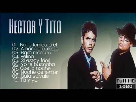 Download MP3 Hector Y Tito Mix HD - Hector Y Tito Exitos