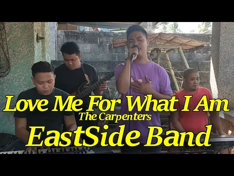 Download MP3 Love Me For What I Am - EastSide Band ( The Carpenters Cover)