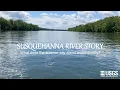 Susquehanna River Story What does the science say about water quality
