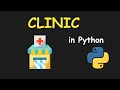 I CREATE CLINIC MANAGEMENT SYSTEM USING PYTHON LEARN PYTHON BY BUILDING SIMPLE PROJECTS
