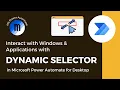 Dynamic selector - Interact with windows and applications