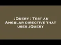 jQuery Test an Angular directive that uses jQuery
