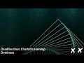 Deadline - Dominoes (ft. Charlotte Haining) [Lyrics]