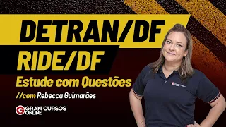 Concurso DETRAN DF | RIDE DF  - Estude com Questões com Rebecca Guimarães