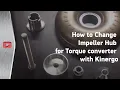 Download Lagu How to Change Impeller Hub for Torque converter with Kinergo