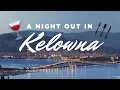 A Night Out in Kelowna Within Walking Distance