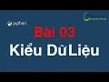 Bai 03 Kieu du lieu co ban trong Python