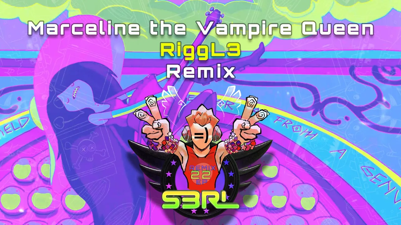 Marceline the Vampire Queen - S3RL (RiggL3 Remix)