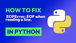 How to fix EOFError EOF when reading a line in Python
