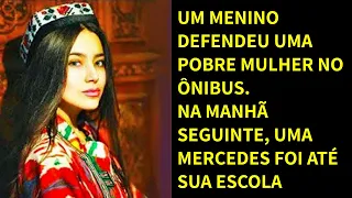 Um menino defendeu uma pobre mulher no ônibus. Na manhã seguinte, um Mercedes foi até sua escola...