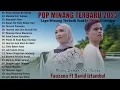 Download Lagu David Iztambul Ft Fauzana - Rindu Sampai Ka Tulang - Lagu Pop Minang Terbaru 2023 Terbaik Saat Ini