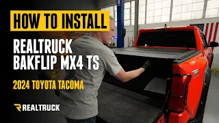 How to Install RealTruck BAKFlip MX4 TS Hard Folding Tonneau Cover on a 2024 Toyota Tacoma