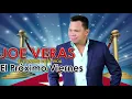 Joe Veras / El Próximo Viernes