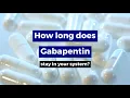 How Long Does Gabapentin Stay In Your System Urine Blood Hair Saliva Drug Test