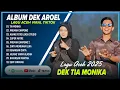 Download Lagu TIA MONIKA - DEK AROEL FULL ALBUM TERBAIK 2025 | OH DEK TIA MONIKA | LAGU VIRAL TIKTOK 2025