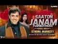Lagu SAATON JANAM TUJHKO PAATE | DHOL MIX | DJ MONIL ANANDCITY