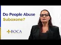 Do People Abuse Suboxone