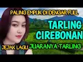 Download Lagu PASTI BASSNYA  EMPUK BANGET | JUARANYA TARLING DANGDUT BANYAK DI CARI, TARLING CIREBONAN