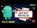 How to Fix App Not Installed Error on Android