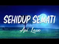 Download Lagu Sehidup Semati - Ari lasso - lyrics