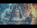 Hebrews 11 - The Hall of Faith