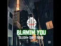 BLAMIM YOU [SMIGZ REMIX]_2025_mp3