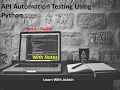 API Automation Testing Using - Python Part 1
