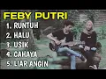 Feby Putri Full Album 2025 | Feby Putri Spotify 2025 | Lagu Hits Feby Putri 2025 | Lagu galau Feby.