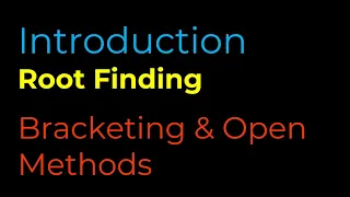 Numerical Methods Root Finding Algorithms Bracketing and Open Methods Explained Clearly