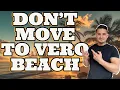 Top 10 Reasons NOT to Move to Vero Beach Florida cons of Vero Beach Is it the Right Place
