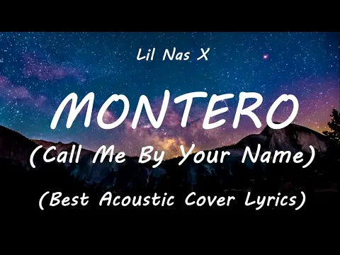 Download MP3 MONTERO (Call Me By Your Name) - Lil Nas X | Acoustic | Cover | Lyrics