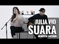 Julia Vio - Suara (Hijau Daun) | Acoustic Version