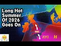 Ten Day Forecast The Long Hot Summer Of 2026 Goes On