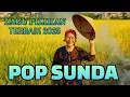 Download Lagu ✅️ POP SUNDA || LAGU PILIHAN TERBAIK || INGAT KAMPUNG HALAMAN